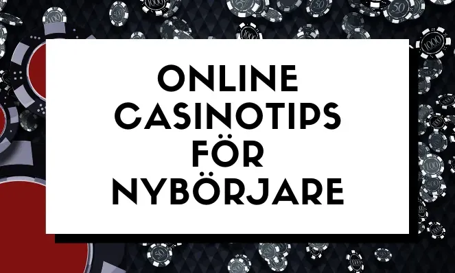 Online casinotips för nybörjare