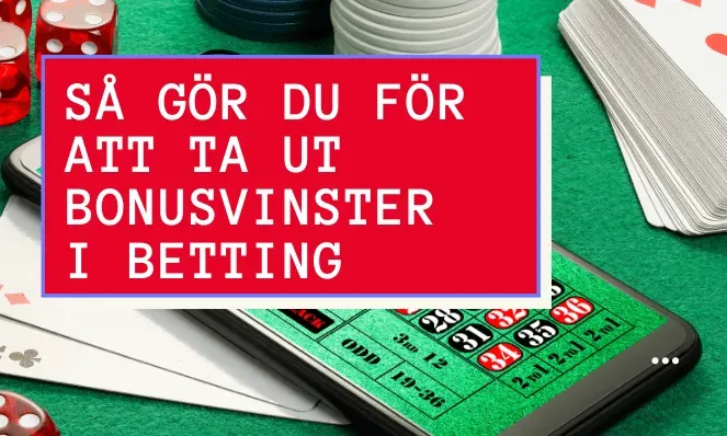 Så gör du för att ta ut bonusvinster i betting