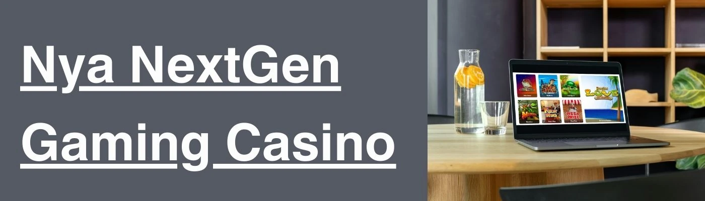 Nya NextGen casinon