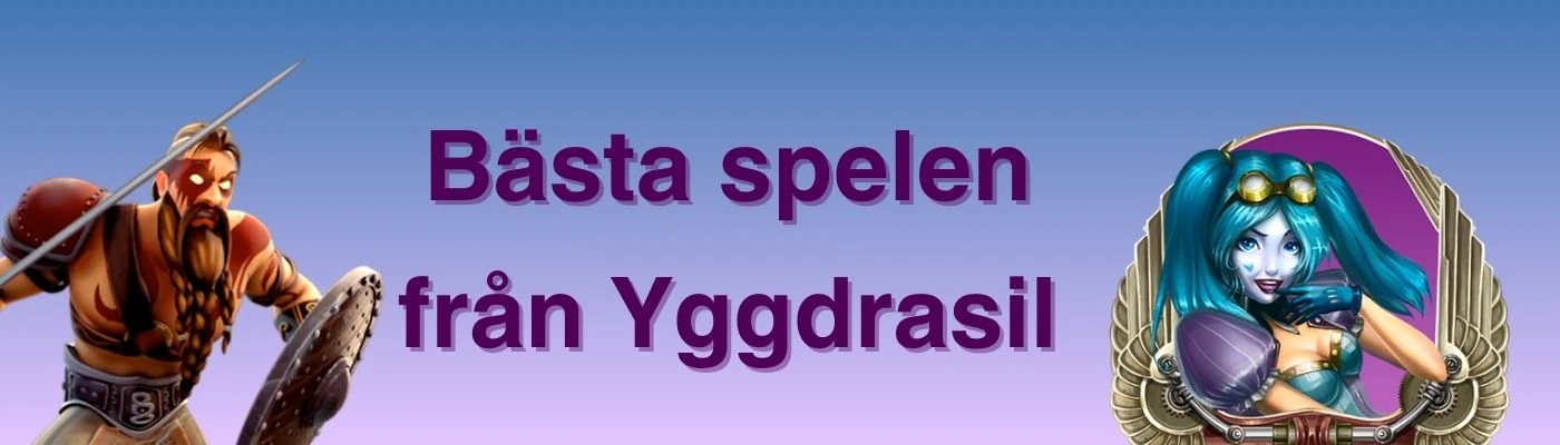 Bästa spelen från Yggdrasil