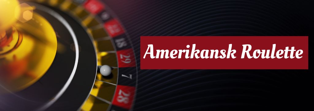Här kan du spela Amerikansk Roulette online