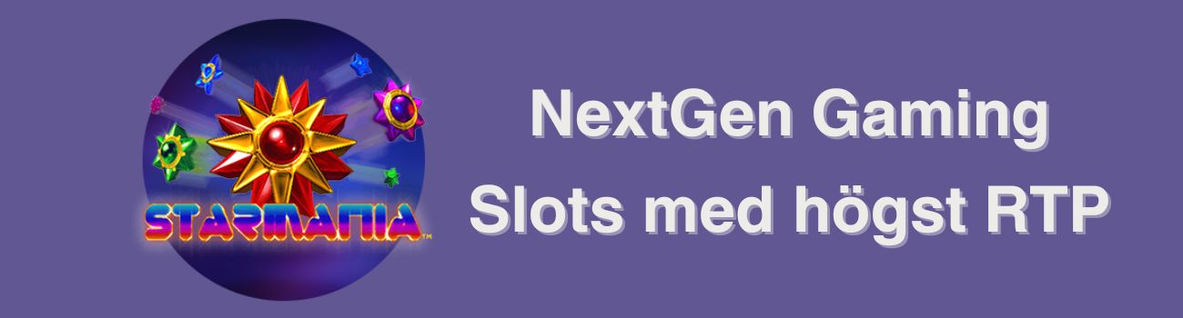 NextGen Gaming Slots med högst RTP